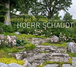 Movement and Meaning The Landscapes of Hoerr Schaudt  9781580934749 Front Cover