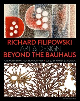 Richard Filipowski Art and Design Beyond the Bauhaus  9781580935098 Front Cover