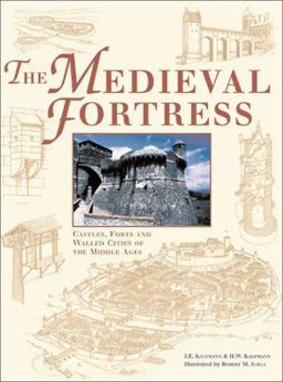 Medieval Fortress Castles, Forts, and Walled Cities of the Middle Ages  9781580970624 Front Cover