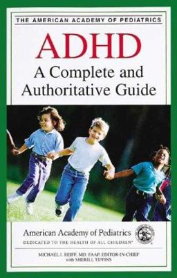 ADHD A Complete and Authoritative Guide  9781581101218 Front Cover
