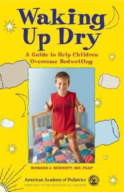 Waking up Dry A Guide to Help Children Overcome Bedwetting  9781581101560 Front Cover