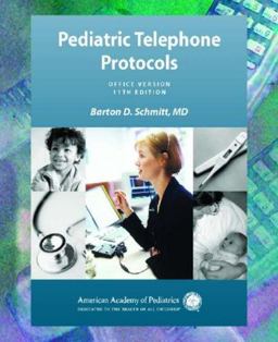 Pediatric Telephone Protocols, Office Version 11th 9781581101928 Front Cover