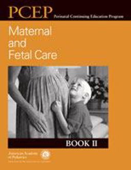 Perinatal Continuing Education Program (PCEP) Maternal and Fetal Care  9781581102161 Front Cover