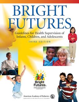 Bright Futures Guidelines for Health Supervision of Infants, Children, and Adolescents 3rd 9781581102239 Front Cover