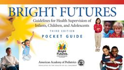 Bright Futures Guidelines for Health Supervision of Infants, Children, and Adolescents 3rd 9781581102246 Front Cover