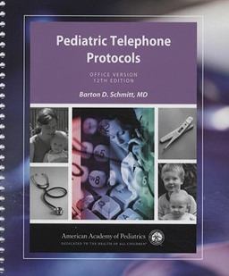Pediatric Telephone Protocols: Office Version