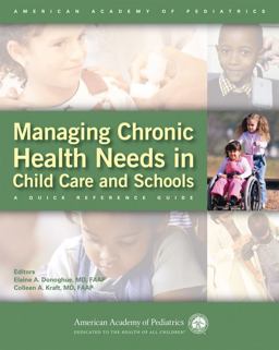Managing Chronic Health Needs in Child Care and Schools A Quick Reference Guide  9781581102994 Front Cover