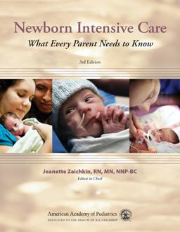 Newborn Intensive Care What Every Parent Needs to Know 3rd 9781581103076 Front Cover