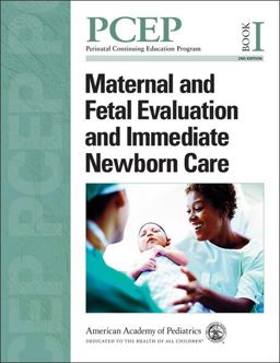 PCEP Maternal and Fetal Evaluation and Immediate Newborn Care (Book I) 2nd 9781581106572 Front Cover