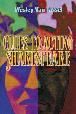 Clues to Acting Shakespeare  9781581150537 Front Cover