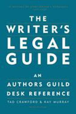 Writer's Legal Guide An Authors Guild Desk Reference 3rd 9781581152302 Front Cover