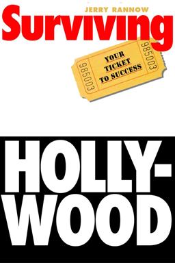 Surviving Hollywood Your Ticket to Success  9781581152555 Front Cover