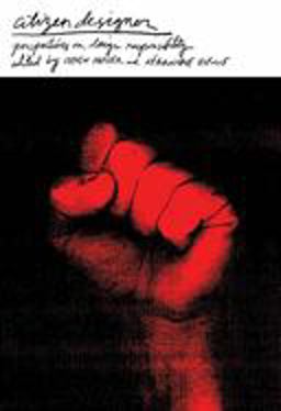 Citizen Designer Perspectives on Design Responsibility  9781581152654 Front Cover