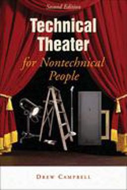 Technical Theater for Nontechnical People 2nd 9781581153446 Front Cover