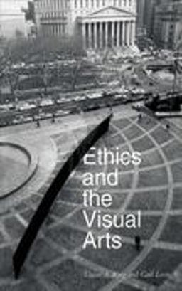 Ethics and the Visual Arts  9781581154580 Front Cover
