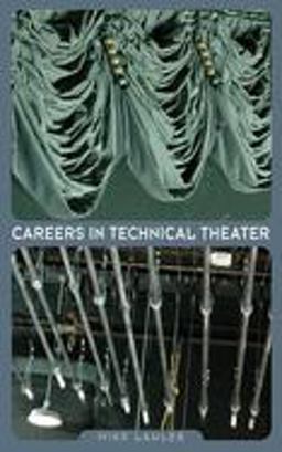 Careers in Technical Theater  9781581154856 Front Cover