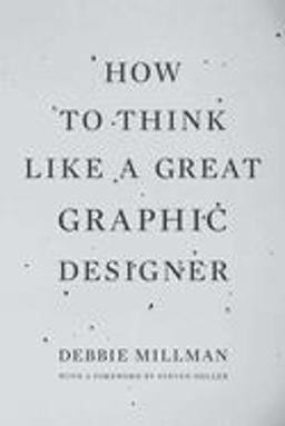 How to Think Like a Great Graphic Designer  9781581154962 Front Cover