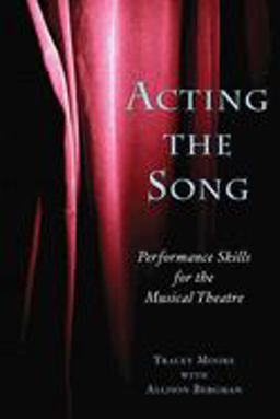 Acting the Song Performance Skills for the Musical Theatre  9781581155051 Front Cover