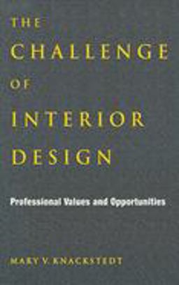 Challenge of Interior Design Professional Value and Opportunities  9781581155068 Front Cover