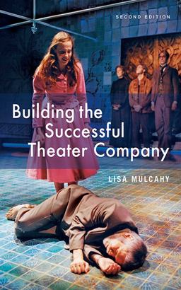 Building the Successful Theater Company 2nd 9781581157611 Front Cover