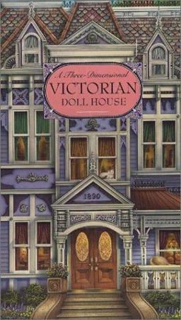 A Three-Dimensional Victorian Doll House