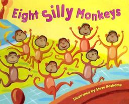 Eight Silly Monkeys 1st 9781581171860 Front Cover