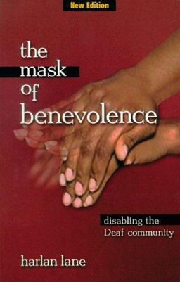 Mask of Benevolence Disabling the Deaf Community  9781581210095 Front Cover