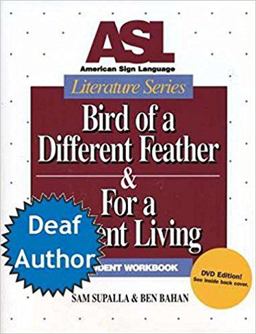 ASL Literature Series: Bird of a Different Feather & For a Decent Living with DVD 1st 9781581210545 Front Cover