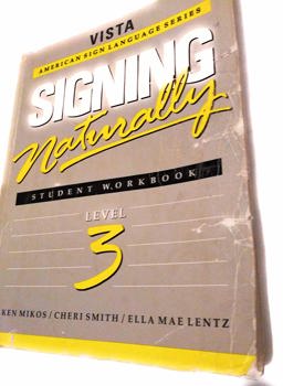 Signing Naturally Level 3 (Vista American Sign Languagel)  9781581211351 Front Cover