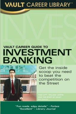 Vault Career Guide to Investment Banking 6th 9781581315325 Front Cover