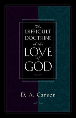 The Difficult Doctrine of the Love of God