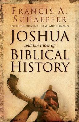Joshua and the Flow of Biblical History 2nd 9781581345209 Front Cover