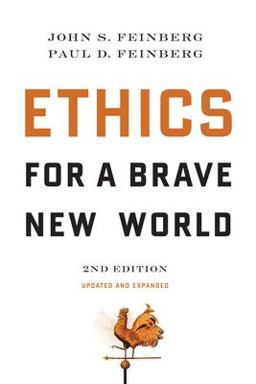 Ethics for a Brave New World, Second Edition (Updated and Expanded) 2nd 9781581347128 Front Cover