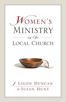 Women's Ministry in the Local Church  9781581347500 Front Cover