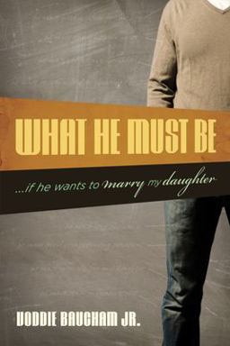 What He Must Be ... If He Wants to Marry My Daughter  9781581349306 Front Cover