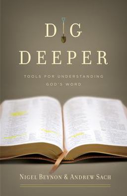 Dig Deeper Tools for Understanding God's Word  9781581349719 Front Cover