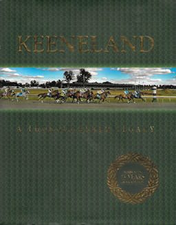Keeneland A Thoroughbred Legacy 1st 9781581503340 Front Cover