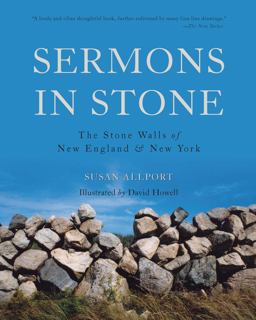 Sermons in Stone The Stone Walls of New England and New York 2nd 9781581571653 Front Cover