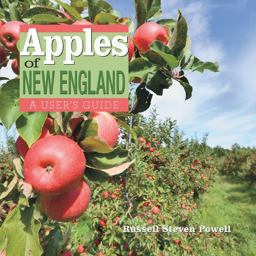 Apples of New England A User's Guide  9781581572230 Front Cover