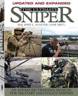 Ultimate Sniper An Advanced Training Manual for Military and Police Snipers 2nd 9781581604948 Front Cover