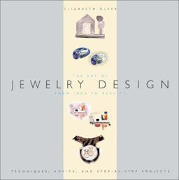 Art of Jewelry Design From Idea to Reality  9781581802122 Front Cover