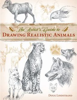 Artist's Guide to Drawing Realistic Animals  9781581807288 Front Cover