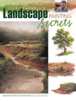 Jerry Yarnell's Landscape Painting Secrets  9781581809510 Front Cover