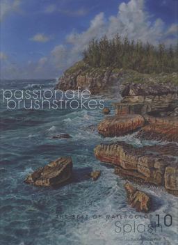 Splash 10 Passionate Brushstrokes  9781581809718 Front Cover