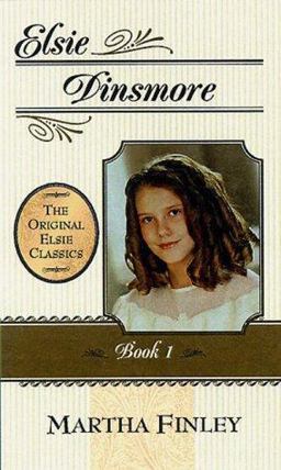 Elsie Dinsmore Elsie Dinsmore