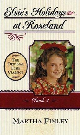 Elsie's Holidays at Roselands Elsie's Holidays at Roselands