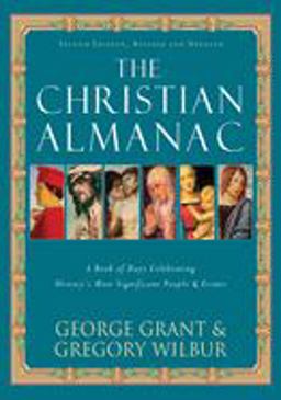 Christian Almanac A Book of Days Celebrating History's Most Significant People and Events 2nd 9781581824063 Front Cover