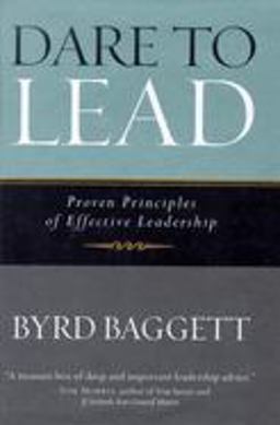 Dare to Lead Proven Principles of Effective Leadership  9781581824261 Front Cover