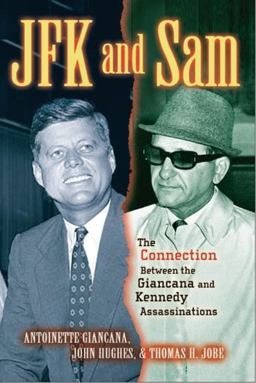 JFK and Sam The Connection Between the Giancana and Kennedy Assassinations  9781581824872 Front Cover