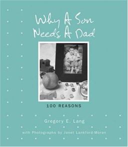 Why a Son Needs a Dad 100 Reasons  9781581826333 Front Cover